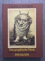 Das graphische Werk - Handzeichnungen und Lithographien 1930- 1978