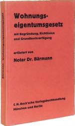 Wohnungseigentumsgesetz mit Begründung, Richtlinien und Grundbuchverfügung.