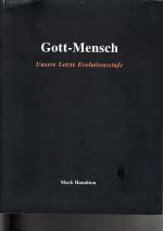 Mark Hamilton: Gott-Mensch. Unsere letzt