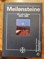 Meilensteine., 125 Jahre Bayer 1863-1988