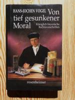 Vogel, Hans J: Von tief gesunkener Moral Vogel, Hans J: Von tief gesunkener Moral