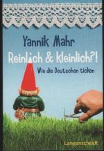 Reinlich & kleinlich?! - Wie die Deutschen ticken