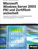 Microsoft Windows Server 2003 PKI und Zertifikatsicherheit