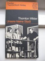 Thornton Wilder: Unsere kleine Stadt - S Thornton Wilder: Unsere kleine Stadt - S