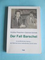 Der Fall Barschel - Unveröffentlichte Interna – der Wahrheit einen bedeutenden Schritt näher