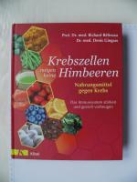 Krebszellen mögen keine Himbeeren - Nahrungsmittel gegen Krebs - Das Immunsystem stärken und gezielt vorbeugen