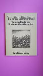 Kristiane Allert-Wybranietz: TROTZ ALLED