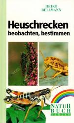 Heiko Bellmann: Heuschrecken beobachten 