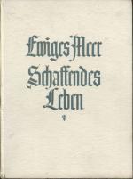 Ewiges Meer Schaffendes Leben Mit künstlerischen Aufnahmen von H. Engelmeyer und W. Bauer