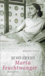 Die vier Leben der Marta Feuchtwanger Biographie