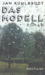 Jan Kuhlbrodt: Das Modell Roman
