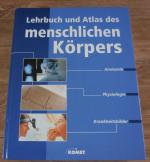 Lehrbuch und Atlas des menschlichen Körpers