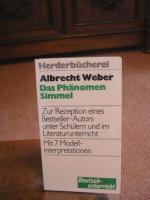 Das Phänomen Simmel. Zur Rezeption eines Bestseller-Autors unter Schülern und im Literaturunterricht. Mit 7 Modell-Interpretationen.