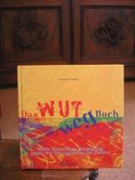 Thomas Kaiser: Das Wut-weg-Buch. Spiele, Thomas Kaiser: Das Wut-weg-Buch. Spiele,