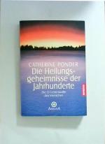 Die Heilungsgeheimnisse der Jahrhunderte