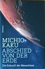 Michio Kaku: Abschied von der Erde: Die 