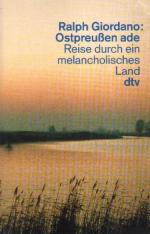 Ralph Giordano: Ostpreußen ade. Ralph Giordano: Ostpreußen ade.