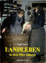 Eugen Sauter: Landleben in den 50er Jahr