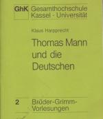 Thomas Mann und die Deutschen.