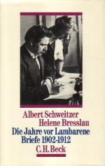 Schweitzer, Albert und Helene Bresslau: Schweitzer, Albert und Helene Bresslau: