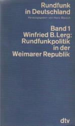 Rundfunkpolititik in der Weimarer Republik.