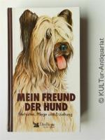 Autorenkollektiv: Mein Freund der Hund : Autorenkollektiv: Mein Freund der Hund :