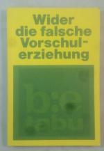 Wider die falsche Vorschulerziehung.