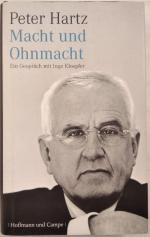 Peter Hartz: Macht und Ohnmacht - Ein Ge