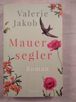 Valerie Jakob: Mauersegle : Roman.