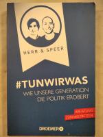 TunWirWas. Wie unsere Generation die Politik erobert.