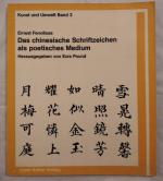 Das chinesische Schriftzeichen als poetisches Medium.