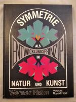 Symmetrie als Entwicklungsprinzip in Natur und Kunst.