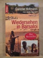 Corinne Hofmann: Wiedersehen in Barsaloi