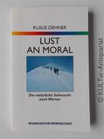 Klaus Dehner: Lust an Moral. Die natürli