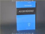 Aus der Früherheit : Momente einer Kindheit und Jugend zwischen Krieg und erster Liebe, Schulhof und Elternhaus, Walzer und Jazz. Theathek