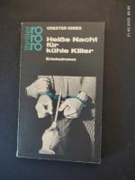 Heisse Nacht für kühle Killer; Heroin für Harlem. Chester Himes. [Aus d. Amerikan. übertr. von Wilm W. Elwenspoek]