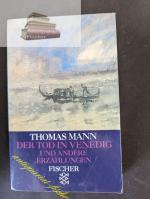 Thomas Mann: Der Tod in Venedig und ande Thomas Mann: Der Tod in Venedig und ande