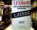 Latein : Lexikon der lateinischen Sprache ; lateinisch-deutsch.