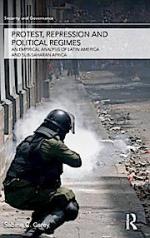 Protest, Repression and Political Regimes: An Empirical Analysis of Latin America and sub-Saharan Africa: An Empirical Investigation (Security and Governance Series)