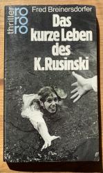 Das kurze Leben des K. Rusinski