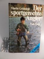 Der sportgerechte Angler - Kurzleitfaden für die Sportfischerprüfung und für die Praxis der Sportfischerei einschliesslich Turniersport.