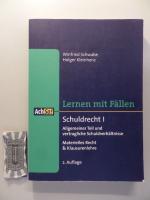 Lernen mit Fällen - Schuldrecht I : Allgemeiner Teil und vertragliche Schuldverhältnisse. Materielles Recht & Klausurenlehre.