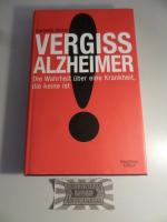 Cornelia Stolze: Vergiss Alzheimer! : di