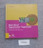 Inge Michels: Mein Beruf Tagesmutter, Ta Inge Michels: Mein Beruf Tagesmutter, Ta