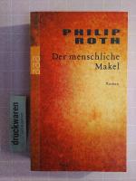 Philip Roth: Der menschliche Makel.