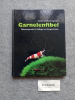 Garnelenfibel. Süßwassergarnelen für Anfänger und Fortgeschrittene.