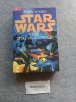 Star Wars X-Wing : Operation Eiserne Faust. Goldmann 35142 : Blanvalet.