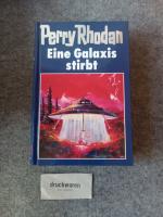 Perry Rhodan Blaue Reihe Band 100 : Eine Galaxis stirbt.