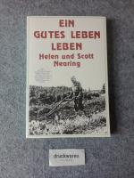 Nearing, Helen und Scott Nearing: Ein gu Nearing, Helen und Scott Nearing: Ein gu