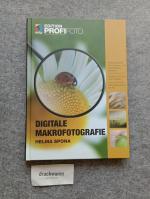 Helma Spona: Digitale Makrofotografie : 